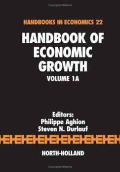 Hardcover Handbook of Economic Growth: Volume 1a Book