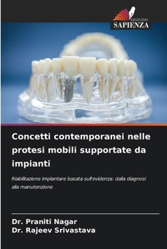 Concetti contemporanei nelle protesi mobili supportate da impianti (Italian Edition)