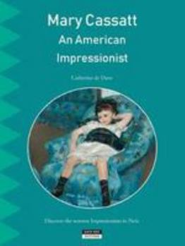 Paperback MARY CASSAT AN AMARICAN IMPRESSIONIST IN PARIS [French] Book