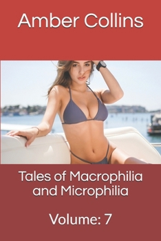 Paperback Tales of Macrophilia and Microphilia: Volume: 7 Book