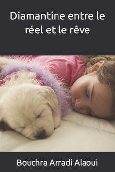 Paperback Diamantine entre le réel et le rêve [French] Book