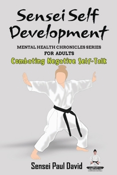 Paperback Sensei Self Development Mental Health Chronicles Series - Combating Negative Self-Talk Book