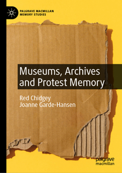 Hardcover Museums, Archives and Protest Memory Book