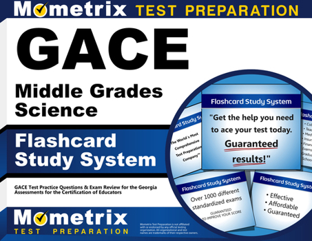 Cards GACE Middle Grades Science Flashcard Study System: GACE Test Practice Questions & Exam Review for the Georgia Assessments for the Certification of Edu Book