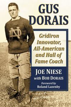 Paperback Gus Dorais: Gridiron Innovator, All-American and Hall of Fame Coach Book