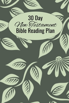 Paperback 30 Day New Testament Bible Reading Plan: Daily Devotional With Scripture Reading And Writing Prompts (6"x9", 15.24 x 22.86 cm) Book