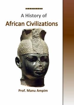 Paperback A History of African Civilizations Book
