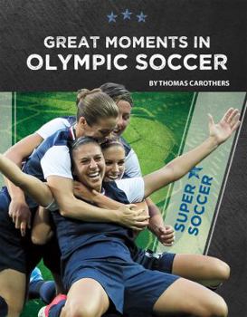 Library Binding Great Moments in Olympic Soccer Book