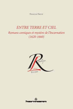 Entre terre et ciel: Romans comiques et mystère de l'Incarnation (1620-1660)