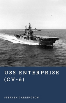 USS Enterprise (CV-6): America’s Legendary Carrier (The World War II Library: Weapons)