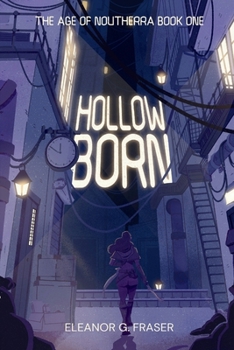 Paperback Hollowborn: The Age of Noutherra (Book #1) Book