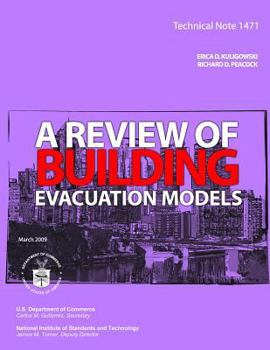 Technical Note 1471: A Review of Building Evacuation Models