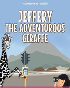 Paperback Jeffery the Adventurous Giraffe Book