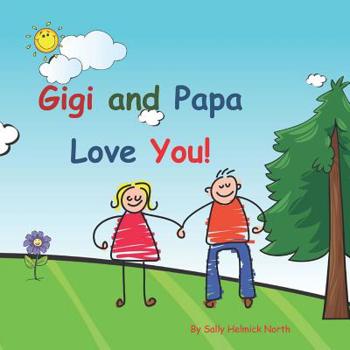 Paperback Gigi and Papa Love You!: Young couple Book