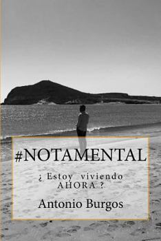 Paperback #Notamental: ¿ Estoy viviendo AHORA ? [Spanish] Book