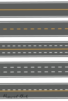Paperback Password Book: Include Alphabetical Index With Horizontal Straight Seamless Roads Pattern Book
