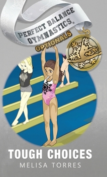 Tough Choices (Perfect Balance Gymnastics Optionals)