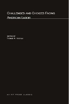 Paperback Challenges and Choices Facing American Labor Book