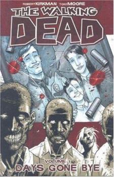 Paperback The Walking Dead Volume 1: Days Gone Bye Book