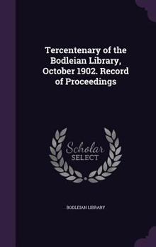 Hardcover Tercentenary of the Bodleian Library, October 1902. Record of Proceedings Book