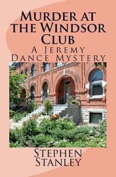 Murder at the Windsor Club - Book #1 of the Jeremy Dance Mystery