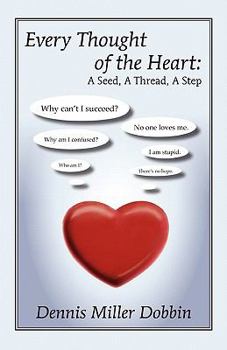Paperback Every Thought of the Heart: A Seed, A Thread, A Step Book