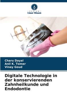 Paperback Digitale Technologie in der konservierenden Zahnheilkunde und Endodontie [German] Book