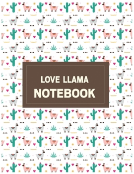 Paperback Love Llama notebook: lined Llama notebook / alpaca notebook with llamas inside! Llama gift for women, alpaca gift for women, you are ... bi Book