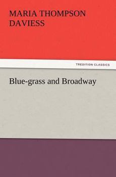 Paperback Blue-grass and Broadway Book