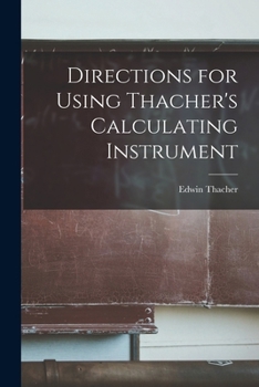 Paperback Directions for Using Thacher's Calculating Instrument Book