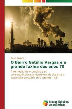 Paperback O bairro Getúlio Vargas e a grande faxina dos anos 70 [Portuguese] Book
