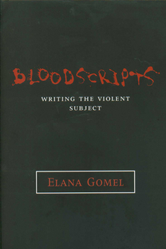 Paperback Bloodscripts: Writing the Violent Subject Book
