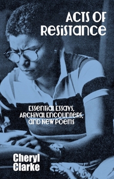 Paperback Acts of Resistance: Essential Essays, Archival Encounters, and New Poems Book