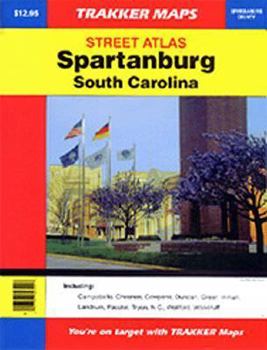 Paperback Trakker Spartanburg, South Carolina Street Atlas: Covering Campobello, Chesnee, Cowpens, Duncan, Greer, Inman, Landrum, Pacciet, Tryon, N.C., Wellford Book