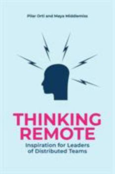Paperback Thinking Remote: Inspiration for Leaders of Distributed Teams Book