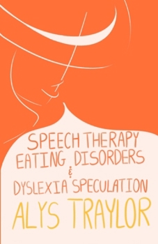 Paperback Speech Therapy, Eating Disorders, & Dyslexic Speculation Book