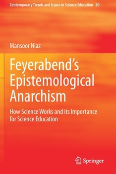 Paperback Feyerabend's Epistemological Anarchism: How Science Works and Its Importance for Science Education Book