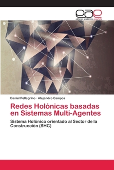 Paperback Redes Holónicas basadas en Sistemas Multi-Agentes [Spanish] Book