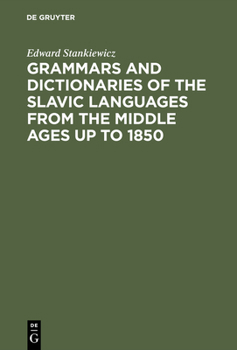 Hardcover Grammars and Dictionaries of the Slavic Languages from the Middle Ages up to 1850 Book