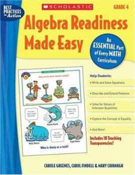 Paperback Algebra Readiness Made Easy: Grade 4: An Essential Part of Every Math Curriculum [With 10 Full-Color Transparencies] Book