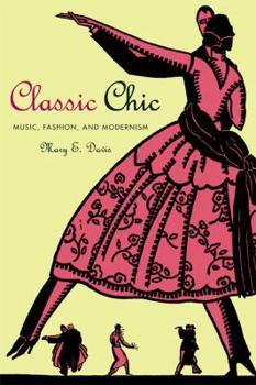 Paperback Classic Chic: Music, Fashion, and Modernism Volume 6 Book