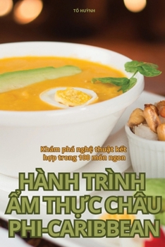 Hành Trình ?m Th?c Châu Phi-Caribbean (Vietnamese Edition)