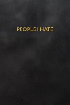 Paperback People I Hate: Blank Lined Journal to Write in for Notes, to Do Lists, Notepad, Notebook, Introvert Gift Book