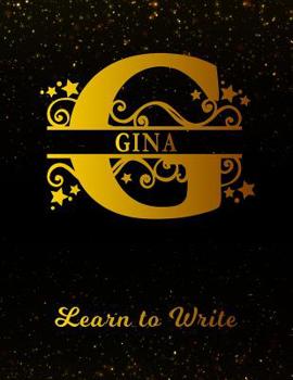 Paperback Gina Learn To Write: Personalized Letter G First Name Handwriting Primary Composition Practice Paper Gold Glittery Effect Notebook Cover Da Book