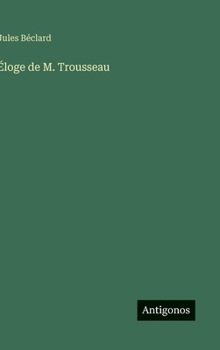 Hardcover Éloge de M. Trousseau [French] Book