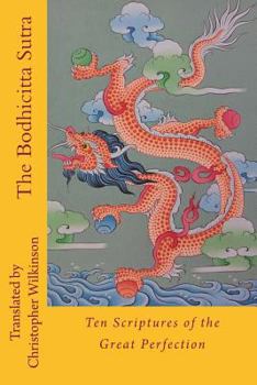 Paperback The Bodhicitta Sutra: Ten Scriptures of the Great Perfection Book