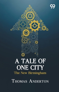 Paperback A Tale Of One City: The New Birmingham Book