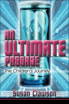 Paperback An Ultimate Passage: The Children's Journey Book