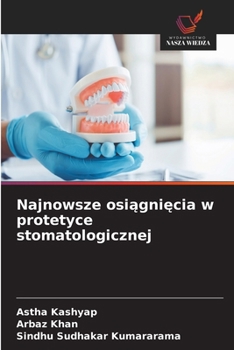 Najnowsze osiagniecia w protetyce stomatologicznej (Polish Edition)