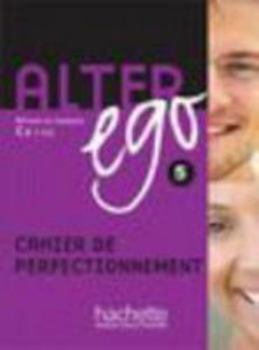 Paperback Alter Ego: Niveau 5 Cahier de Perfectionnement [French] Book